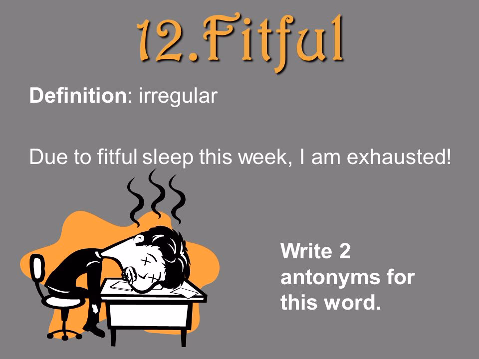 What is fitful in a sentence?