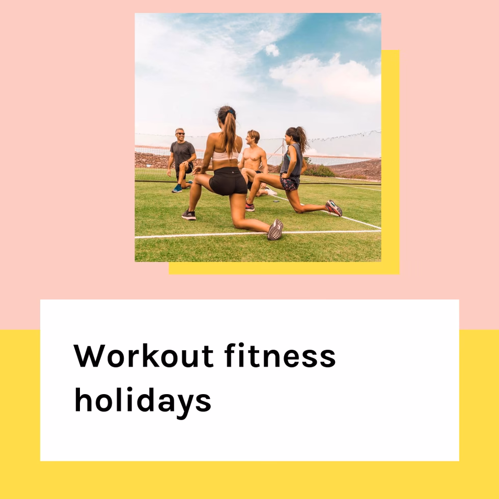 What should you do on a fitness holiday?