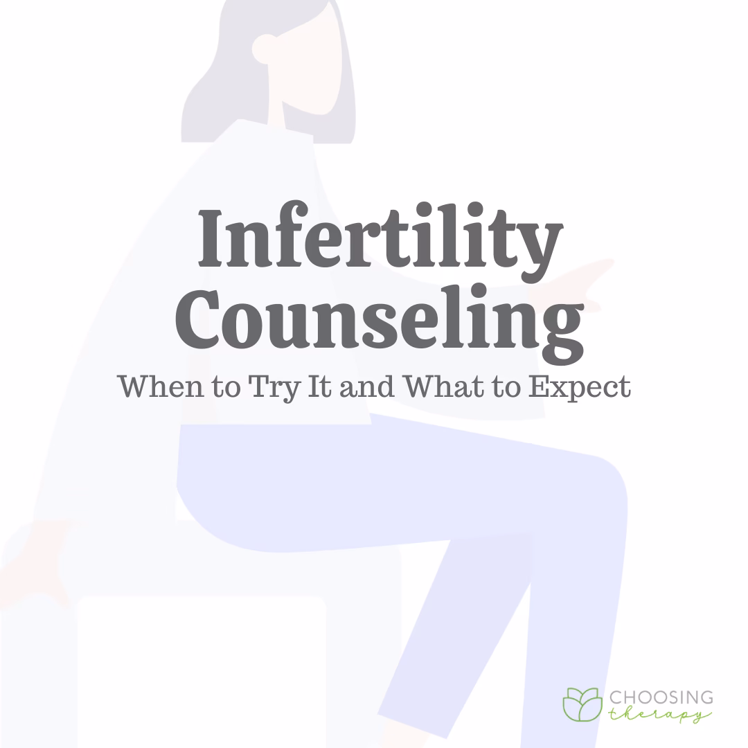 What should infertility counselors consider?