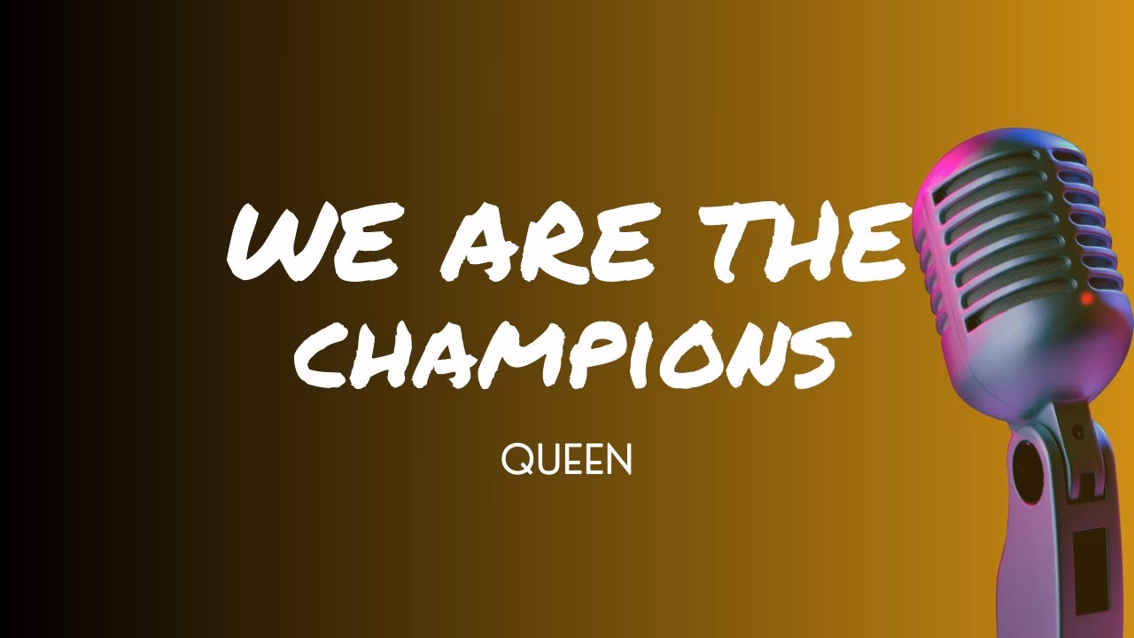 What is Queen's 'we are the Champions' song?