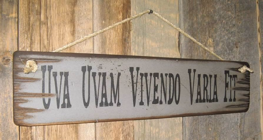 What does UVA uvam Vivendo Varia fit mean?